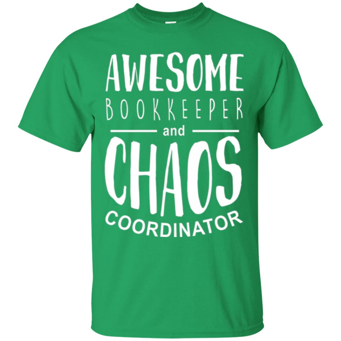 Bookeeper T-shirt Awesome Bookkeeper And Chaos Coordinator Irish Green