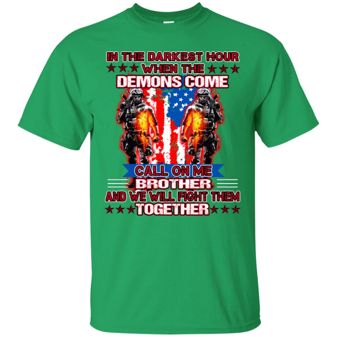 In The Darkest Hour When The Demons Come Call On Me Brother And We Will Fight Them Together Irish Green