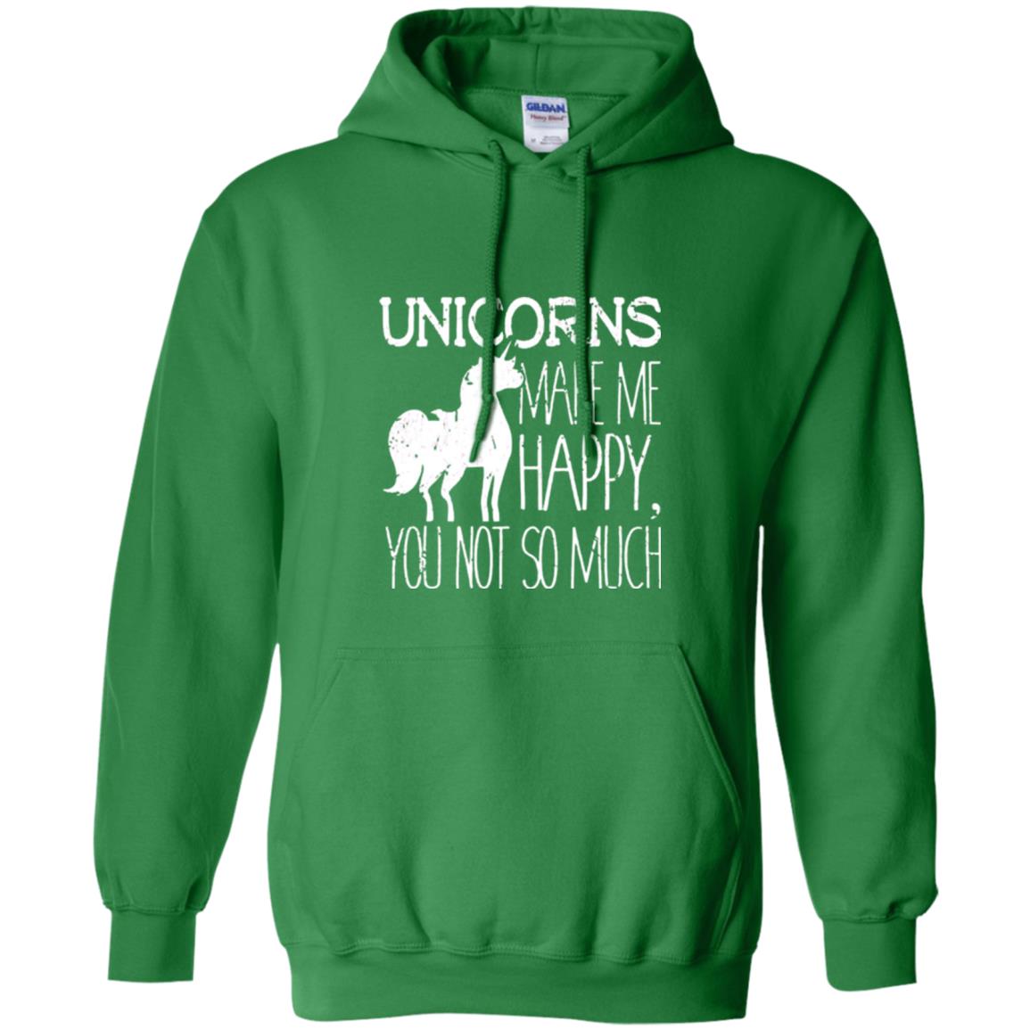 Unicorns Lovers T-shirt Unicorns Make Me Happy You Not So Much Irish Green
