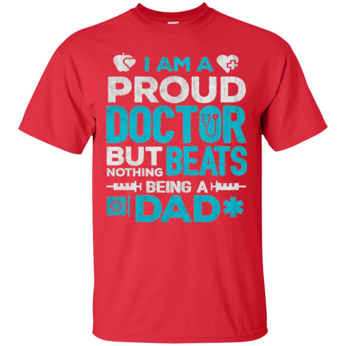 Doctor Dad T-shirt Proud Doctor Red