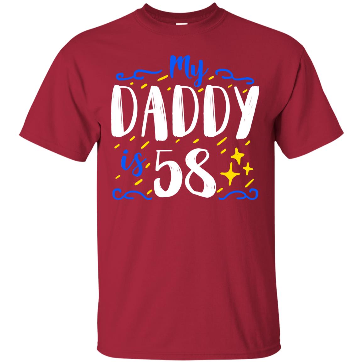 My Daddy Is 58 58th Birthday Daddy Shirt For Sons Or Daughters Cardinal