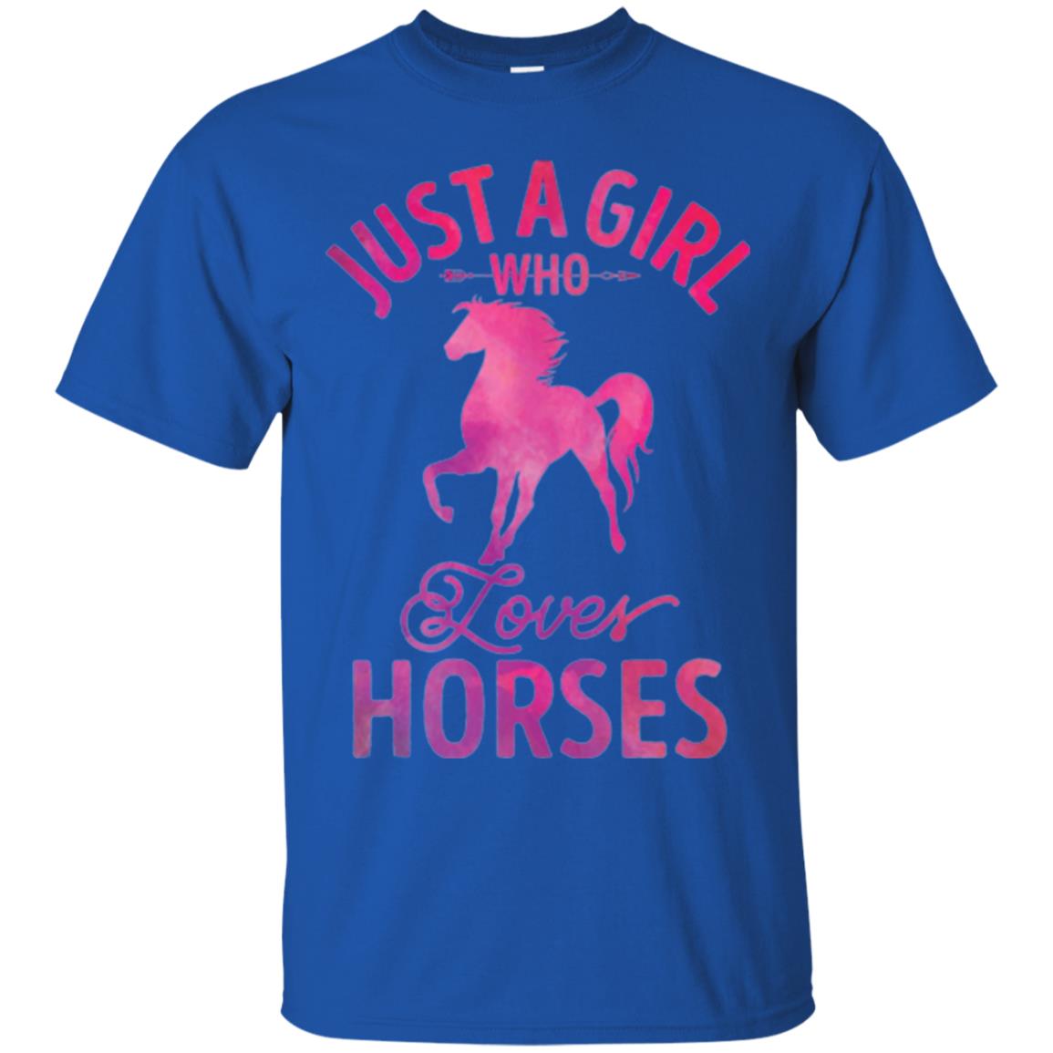 Horse Lovers T-shirt Just A Girl Who Loves Horses Royal