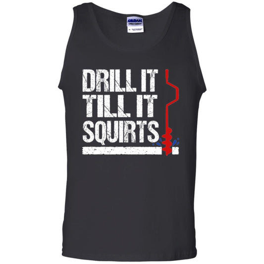 Ice Fishing T-shirt Drill It Till It Squirts Black