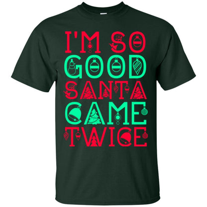 Christmas T-shirt I'm So Good Santa Cam Twice Forest Green