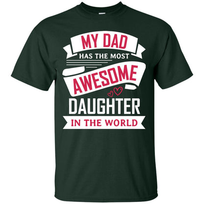 My Dad Has The Most Awesome Daughter In The World Family Shirt Forest