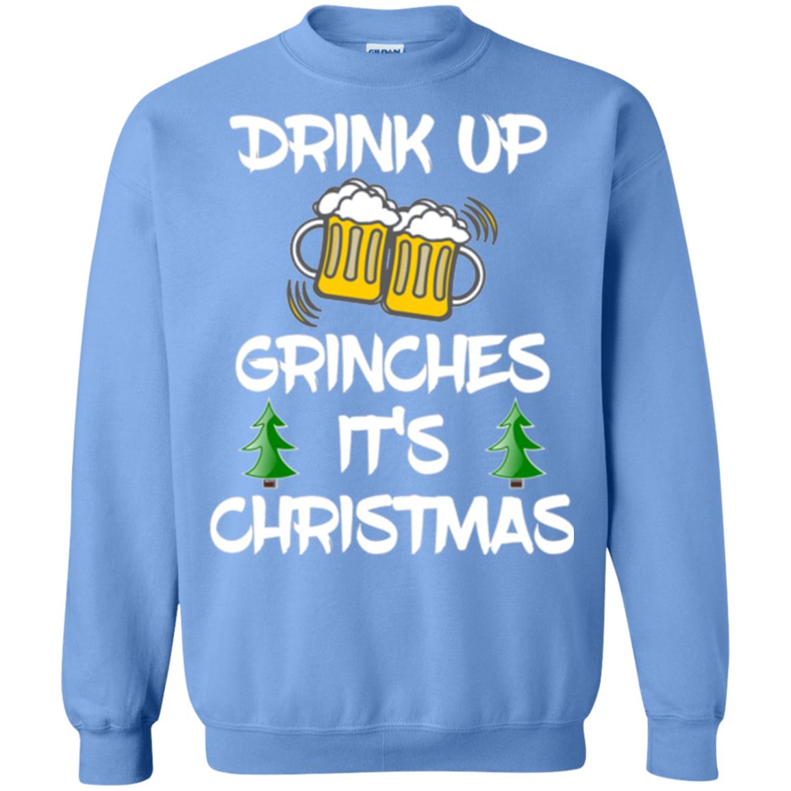 Beer Lovers T-shirt Drink Up Grinches It_s Christmas Carolina Blue