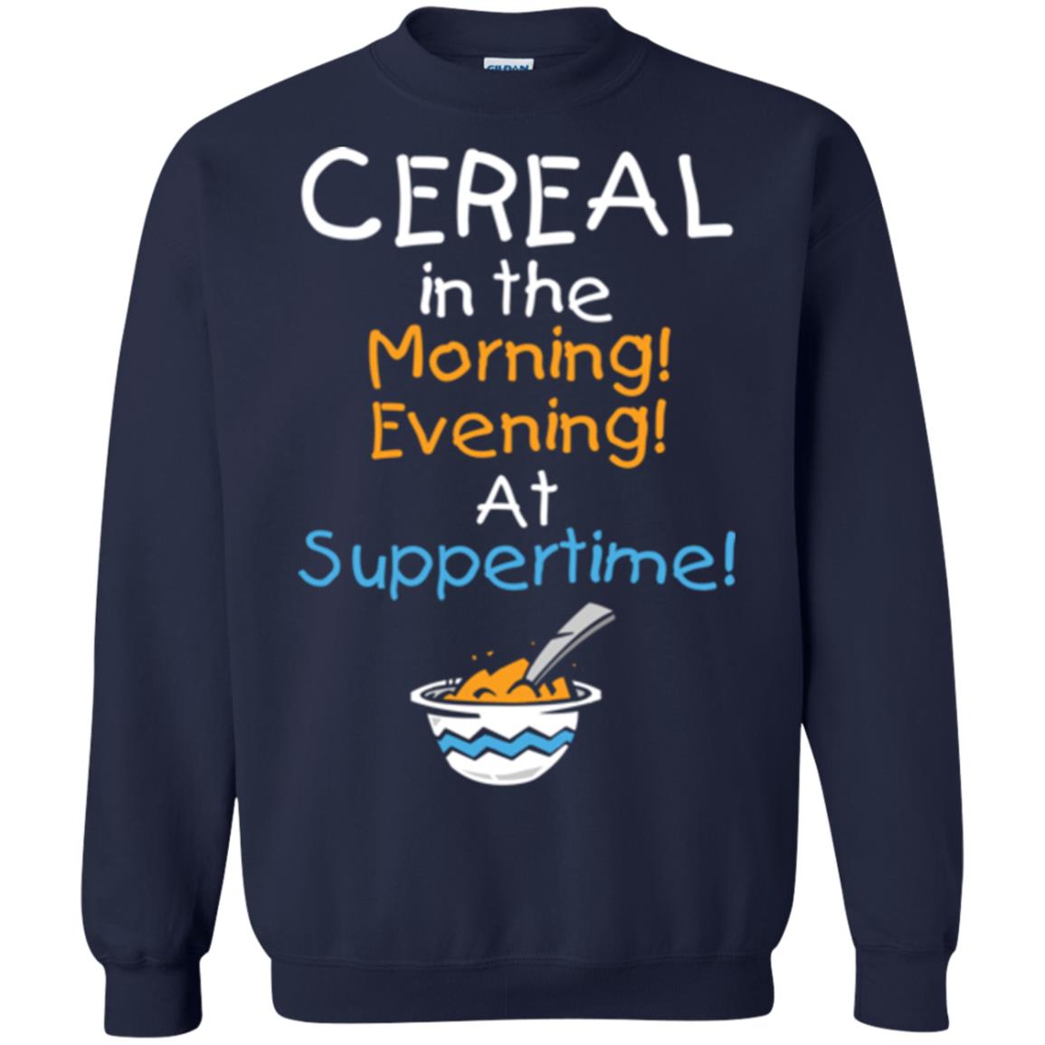 Cereal In The Morning Evening At Suppertime T-shirt Navy