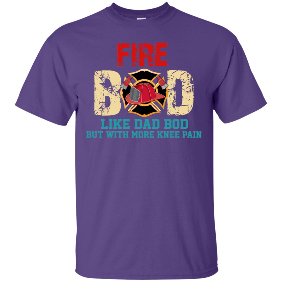 Fire Bod Like Dad Bod But With More Knee Pain Shirt Purple