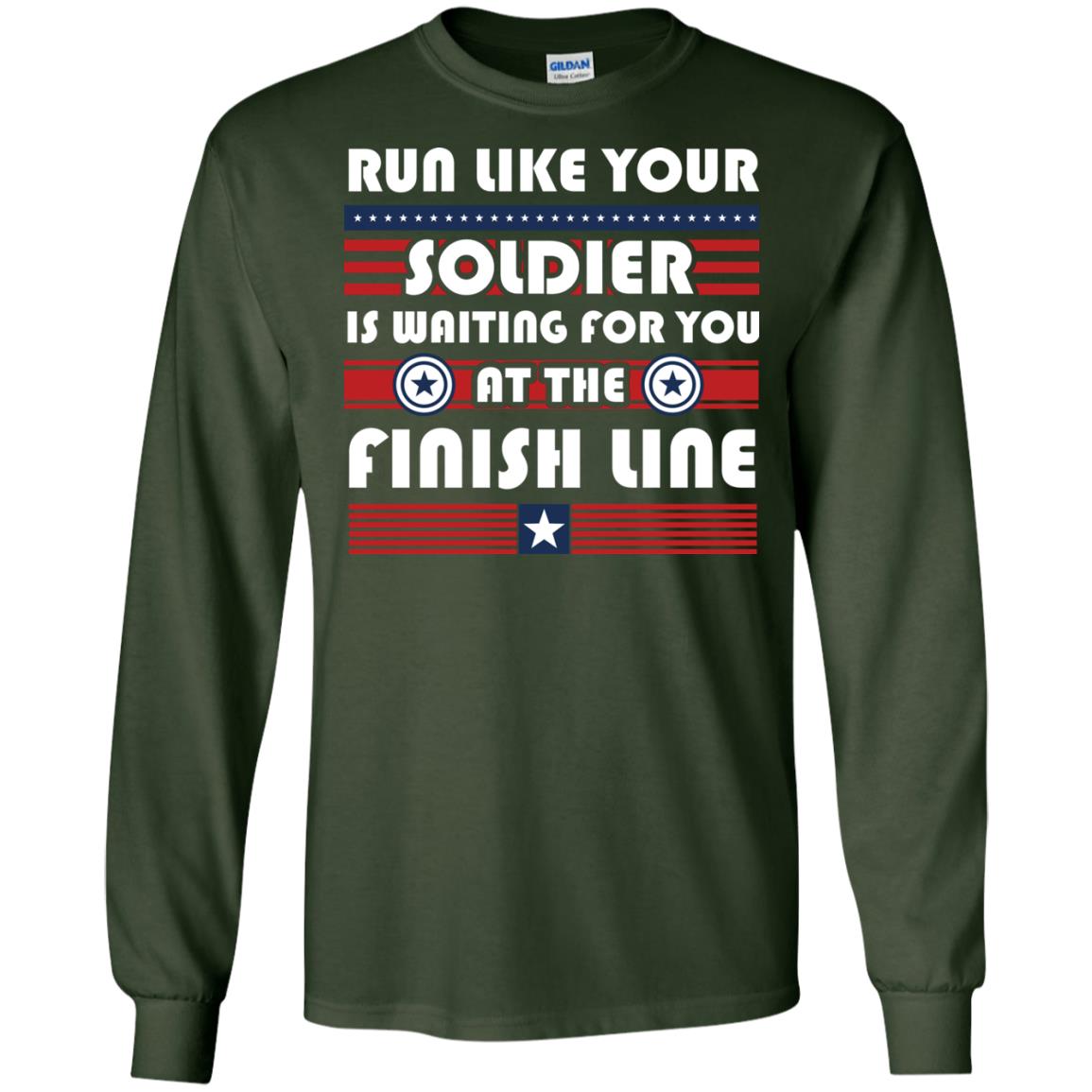 Soldier T-shirt Run Like Your Soldier Is Waiting For You At The Finish Line Forest Green