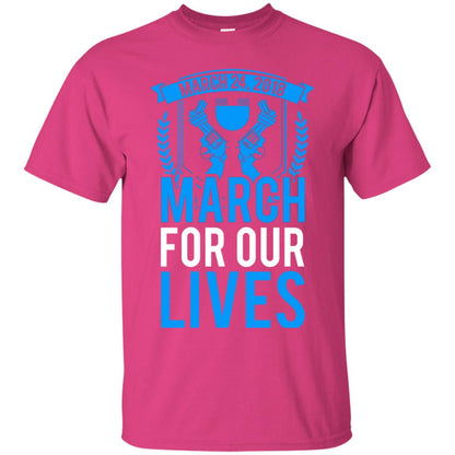 Anti Gun T-shirt March For Our Lives March 24 2018 Heliconia