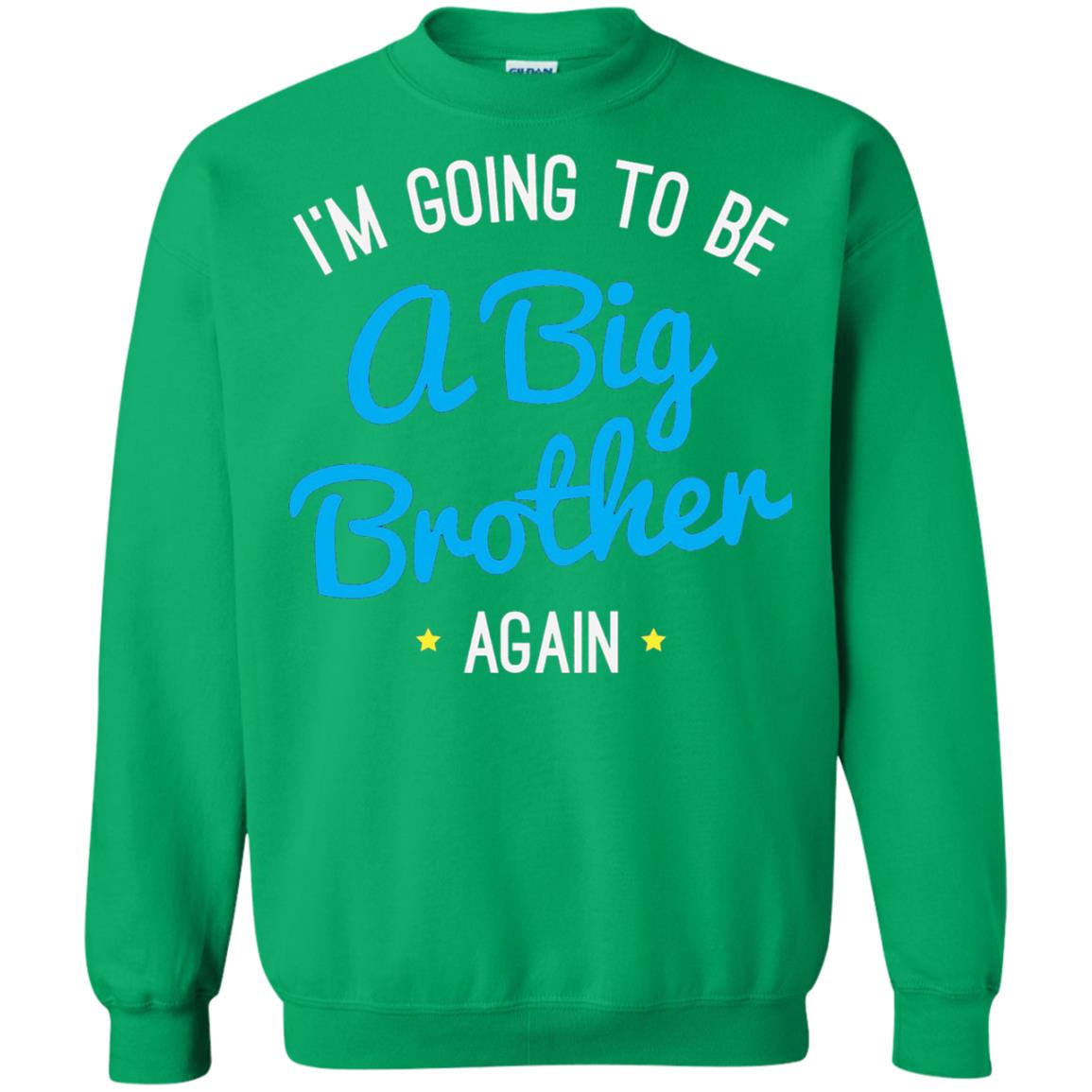 Big Brother Again T-shirt Happy New Baby Irish Green
