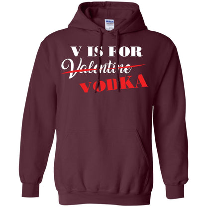 Vodka Lover T-shirt V Is For Vodka Not Valentine Maroon