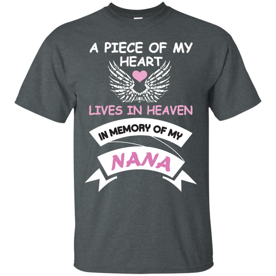 A Piece Of My Heart Lives In Heaven In Memory Of My Nana Shirt Dark Heather