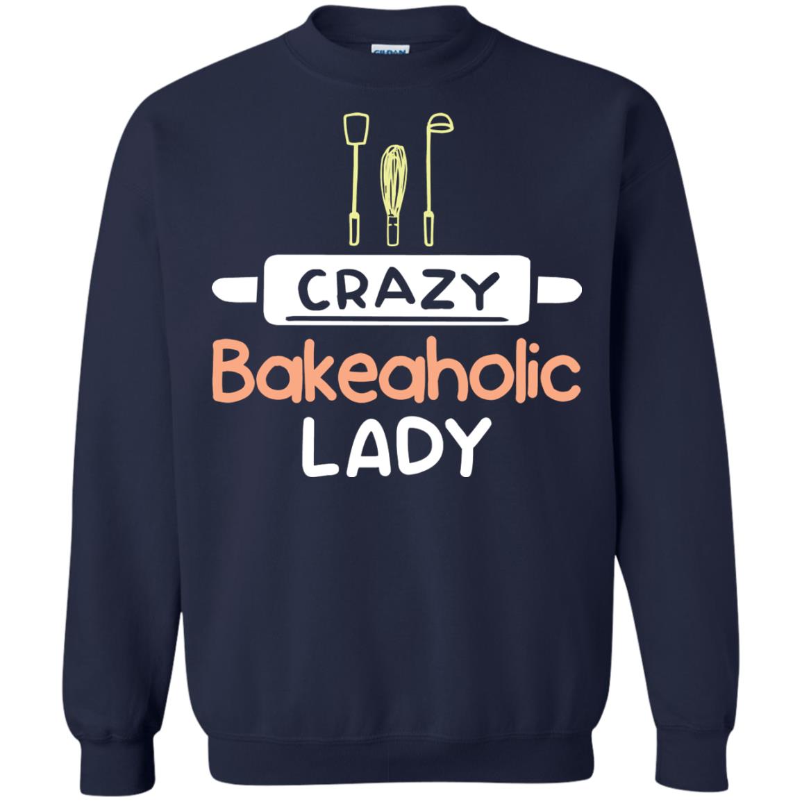 Crazy Bakeaholic Lady Baking Lover Shirt Navy