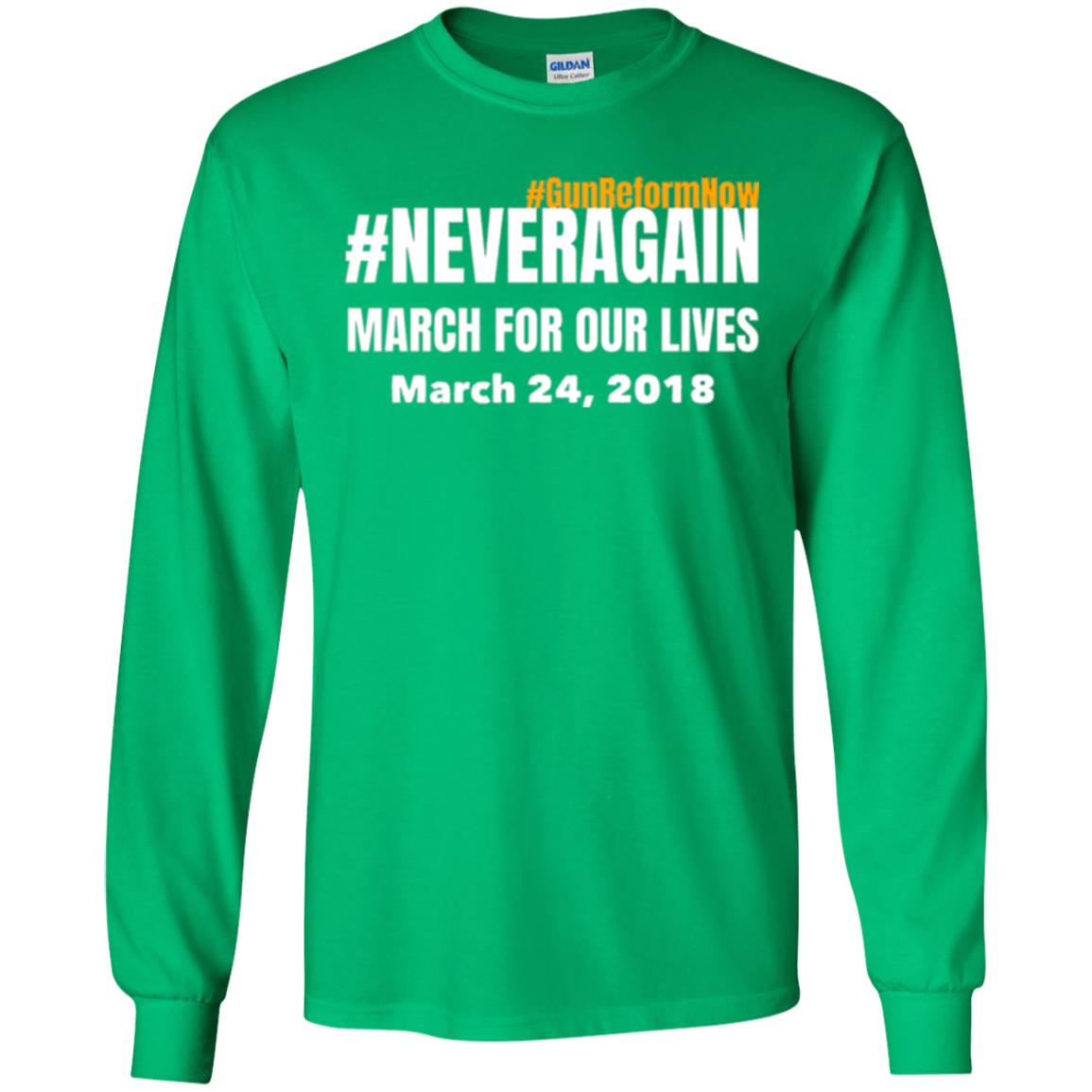 March For Our Lives Never Again Anti Gun T-shirt Irish Green