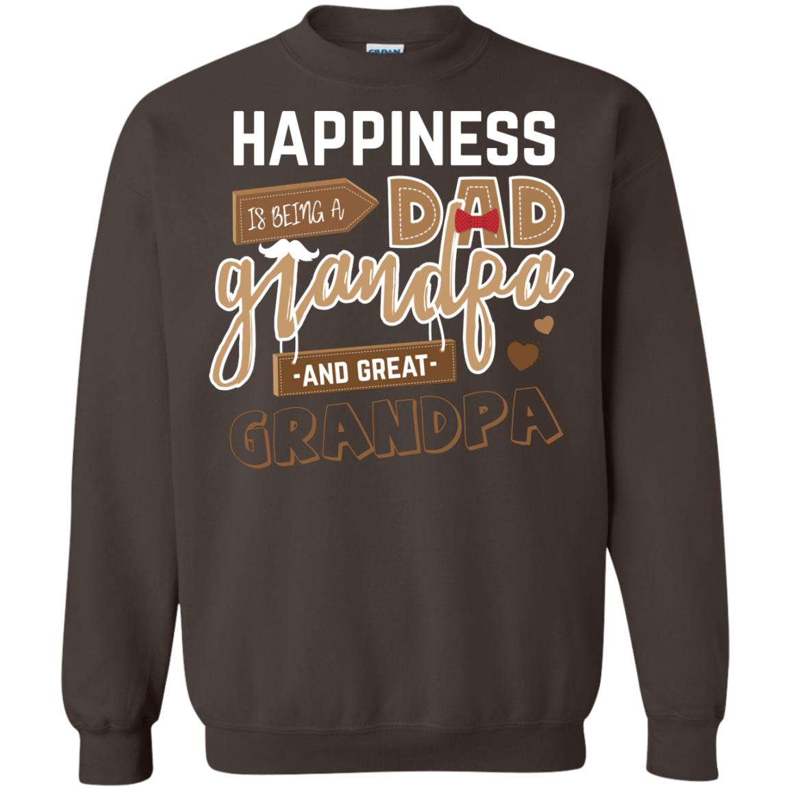 Happiness Is Being A Dad Grandpa And Great Grandpa Shirt Dark Chocolate