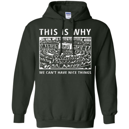 Libertarian T-shirt We Can't Have Nice Things Forest Green