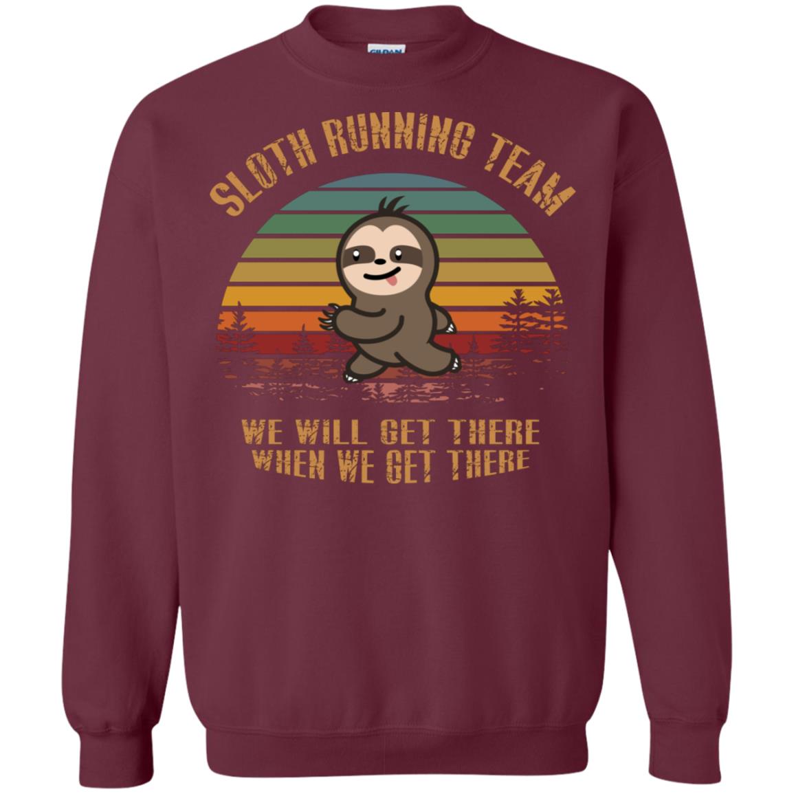 Sloth Running Team We Will Get There When We Get There Shirt Maroon