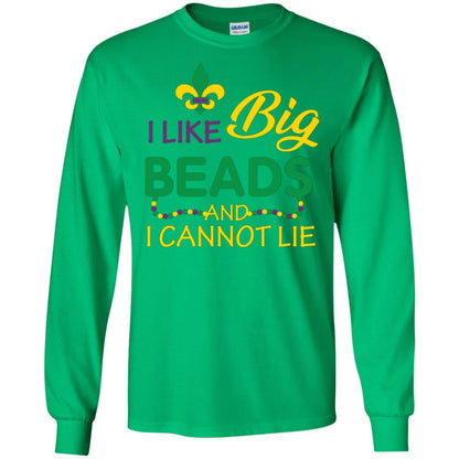 Mardi Gras T-shirt I Like Big Beads And I Cannot Lie Irish Green