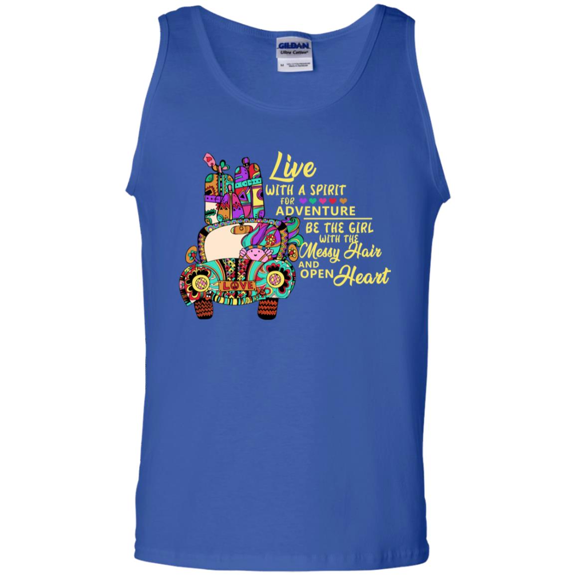 Live With A Spirit For Adventure Be The Girl With The Messy Hair And Open Heart Shirt Royal