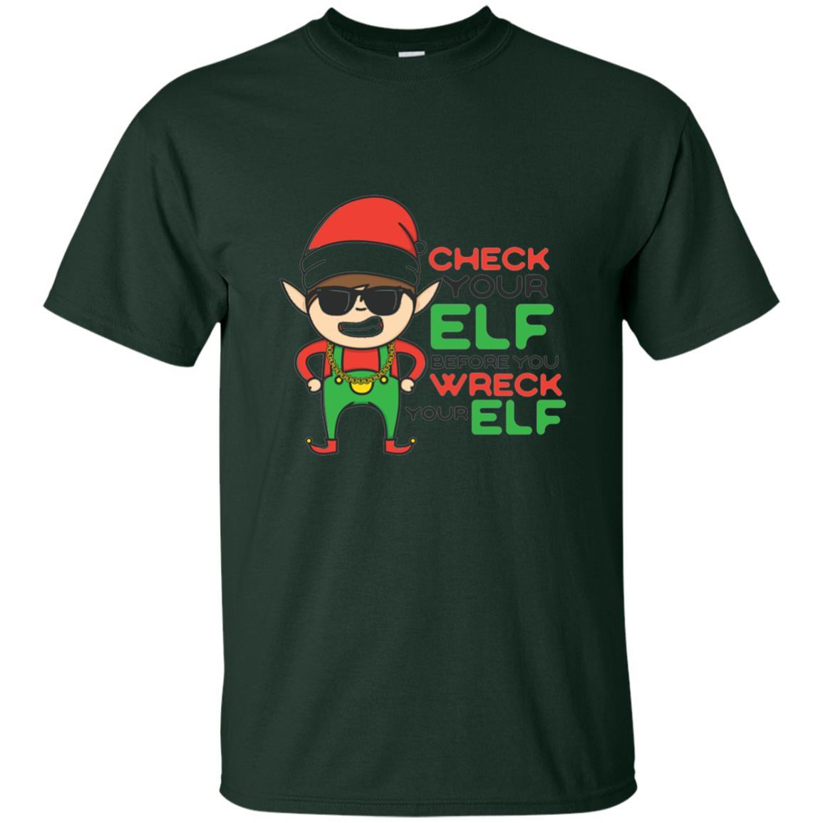 Christmas T-shirt Check Your Elf Before You Wreck Your Elf Forest Green