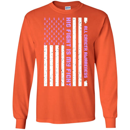 All Cancer Awareness His Fight Is My Fight Lavender Ribbon Stars Flag Of Usa Shirt Orange