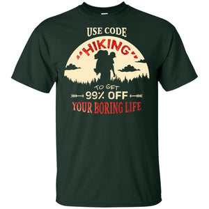 Use Code Hiking To Get 99% Off Your Boring Life ShirtG200 Gildan Ultra Cotton T-Shirt