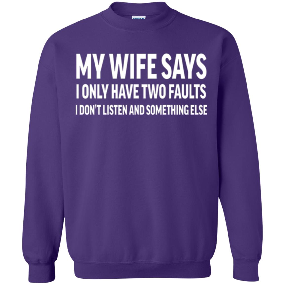Funny Husband T-shirt My Wife Says I Only Have Two Faults Purple