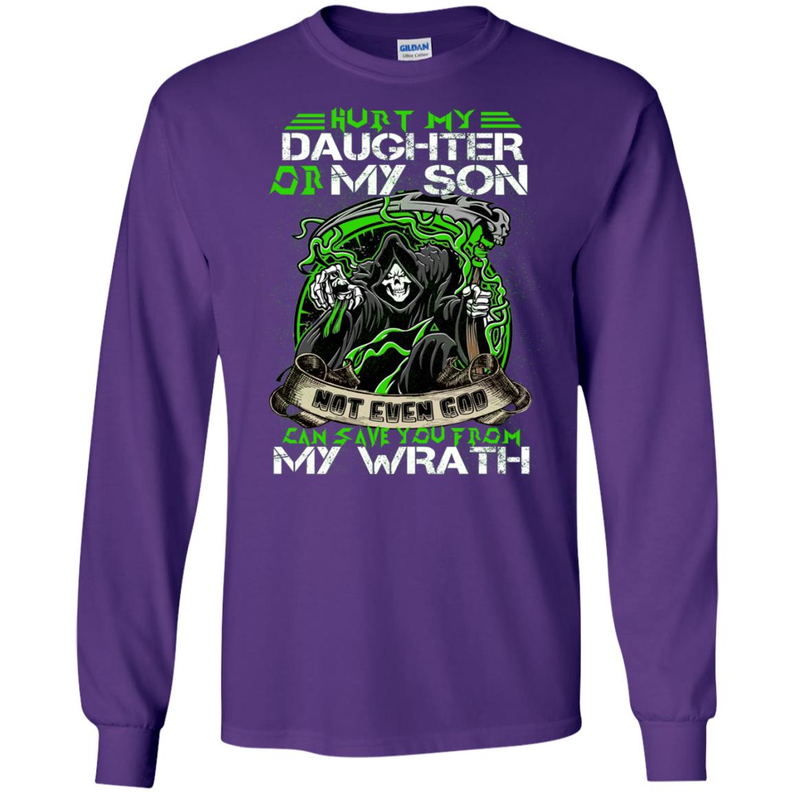 Hurt My Daughter Or My Son Even God Can Save You From My Wrath Purple