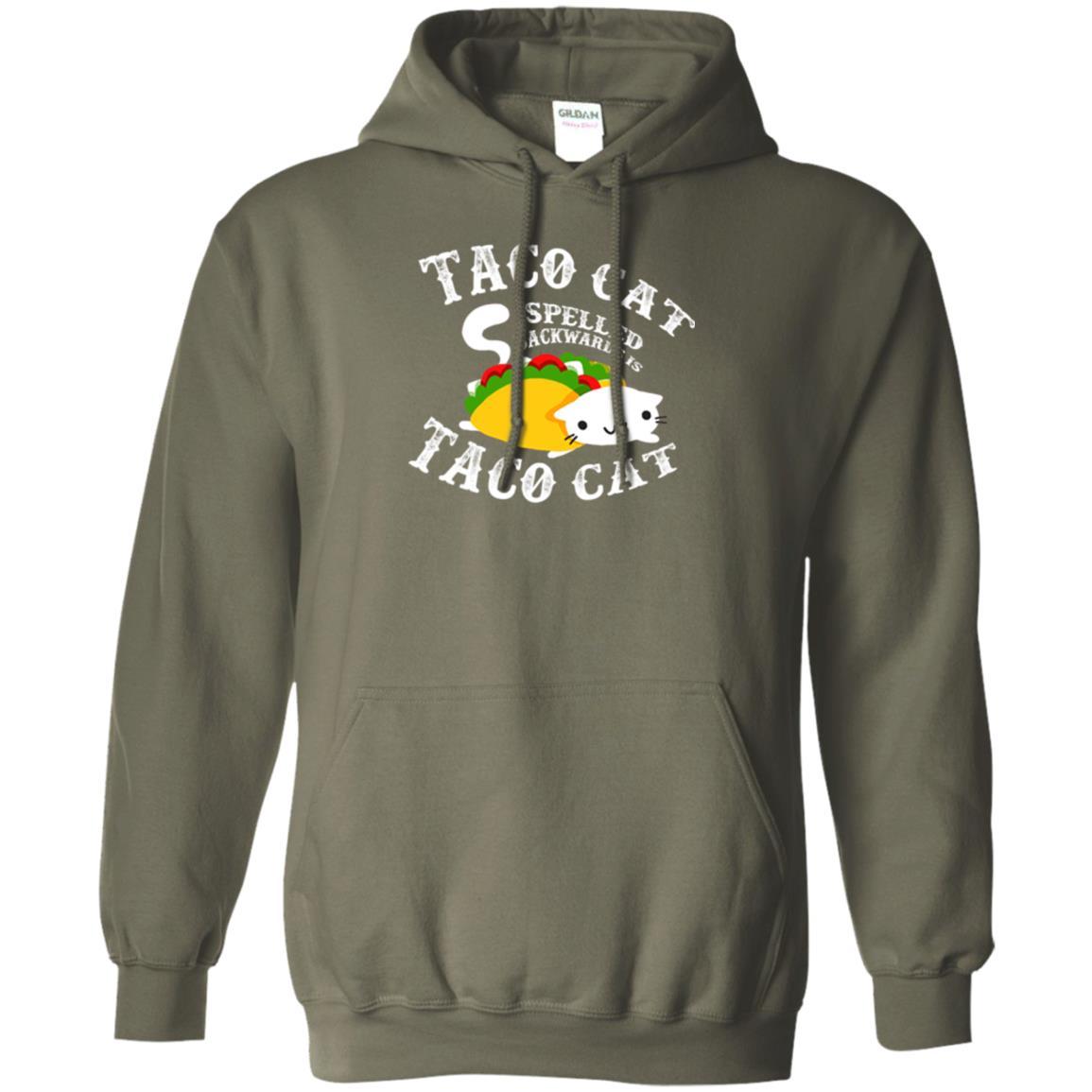 Taco Cat Spelled Backwards Is Taco Cat T-shirt Military Green