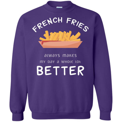 French Fries Always Makes My Day A Whole Lot Better T-shirt Purple
