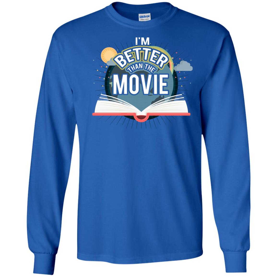 Im Better Than The Movie Bookworm T-shirt Royal