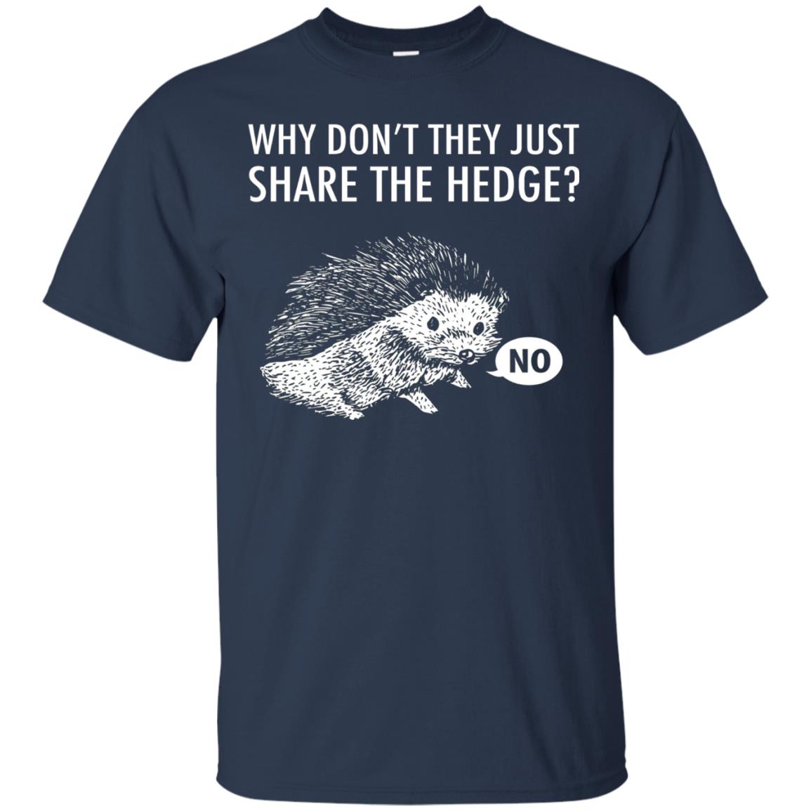 Hedgehogs Shirt Why Don_t They Just Share The Hedge Navy
