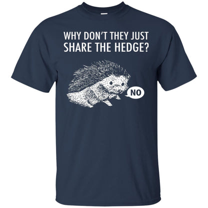 Hedgehogs Shirt Why Don_t They Just Share The Hedge Navy