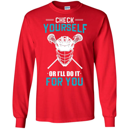 Check Yourself Or I_ll Do It For You Lacrosse Lover T-shirt Red