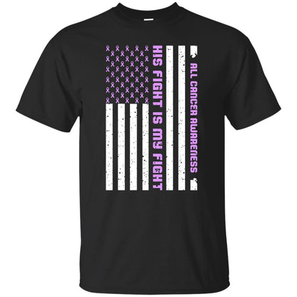 All Cancer Awareness His Fight Is My Fight Lavender Ribbon Stars Flag Of Usa Shirt Black