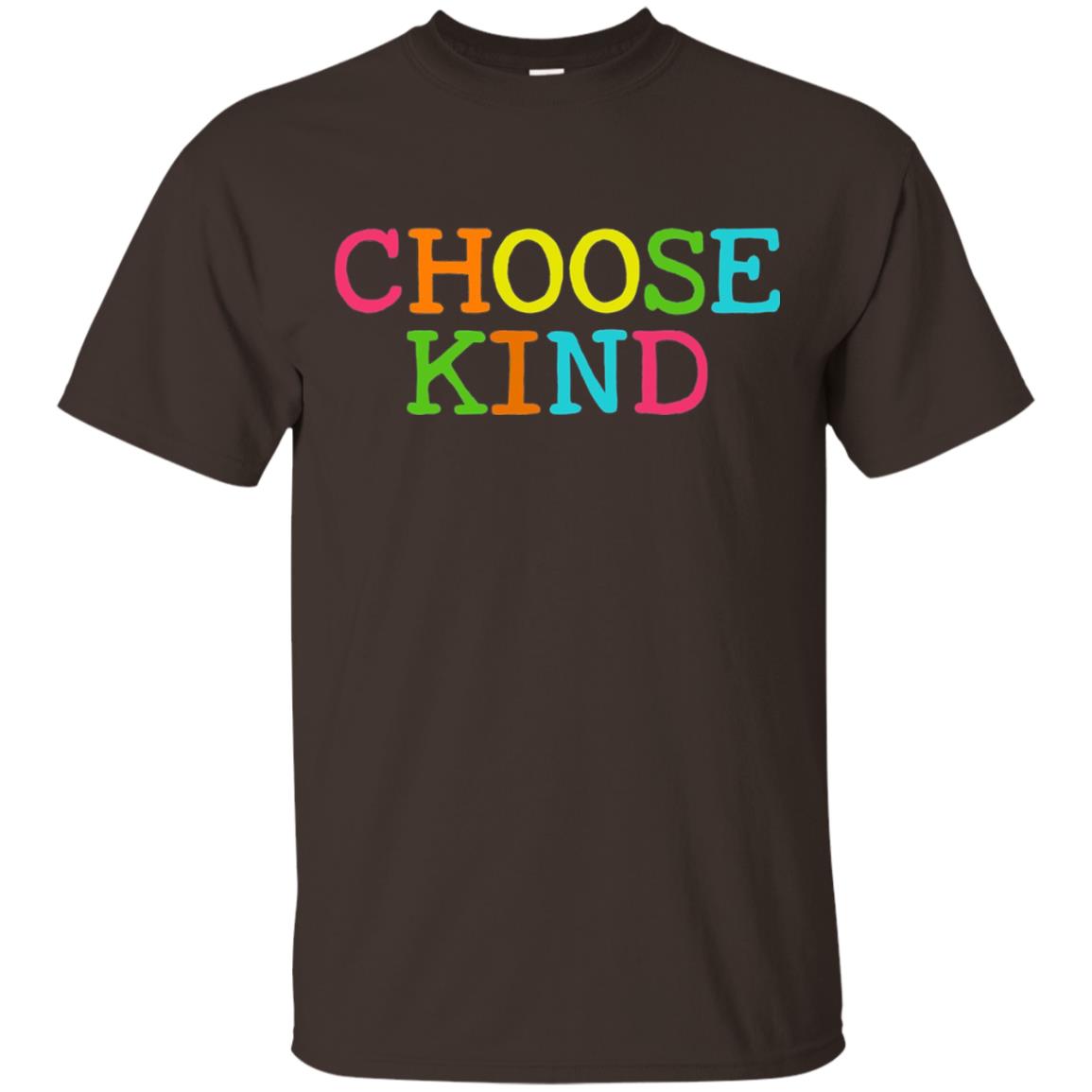 Choose Kind Be Kind Anti Bullying T-shirt Dark Chocolate