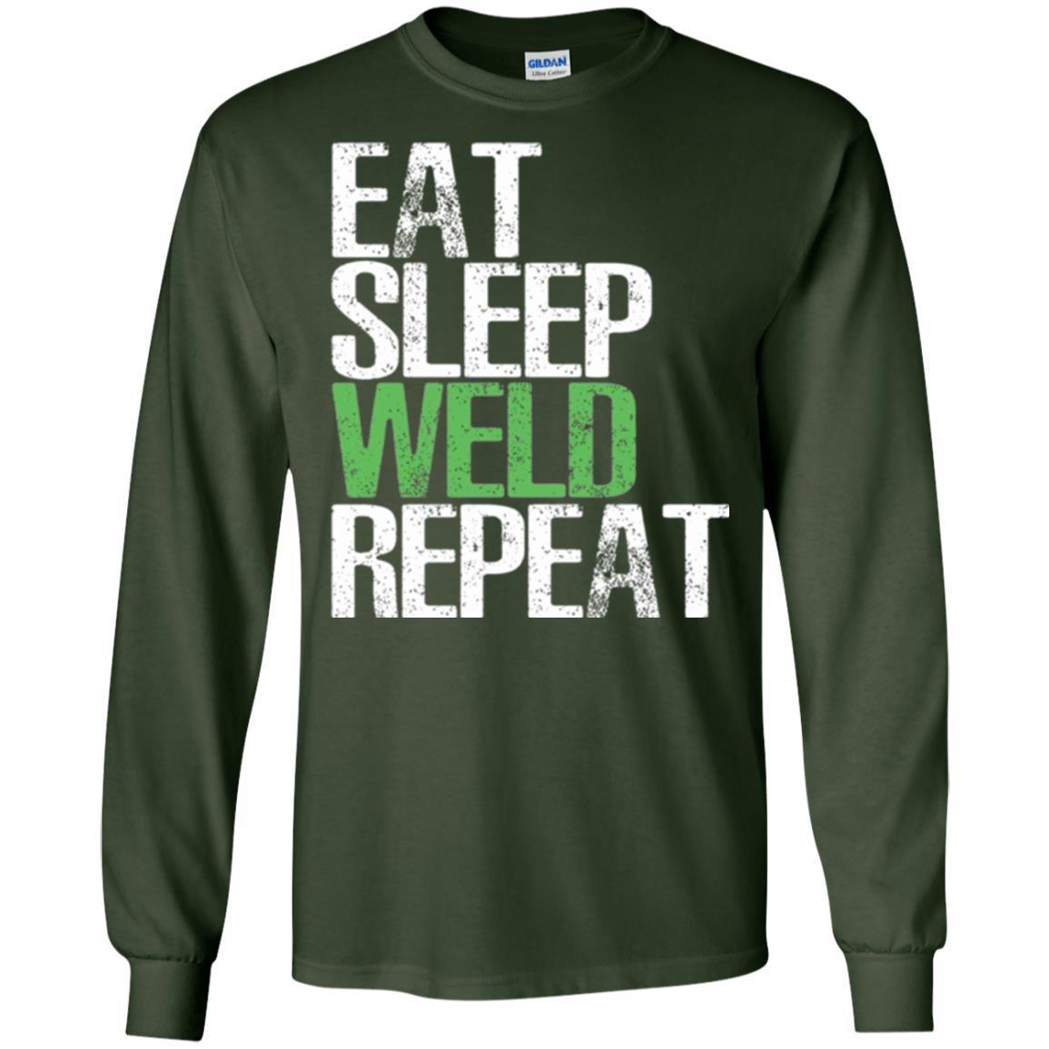 Welding T-shirt Eat Sleep Weld Repeat Forest Green