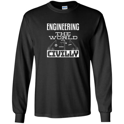 Engineering The World Civilly Civil Engineer T-shirt Black