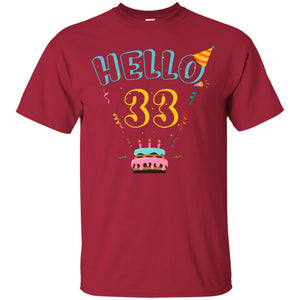 Hello 33 Thirty Three 33th 1985s Birthday Gift  ShirtG200 Gildan Ultra Cotton T-Shirt