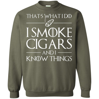 Cigars Lover T-shirt That _s What I Do I Smoke Cigars And I Know Things Military Green