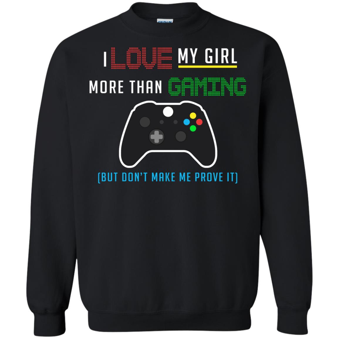 Gamer T-shirt I Love My Girl More Than Gaming Black