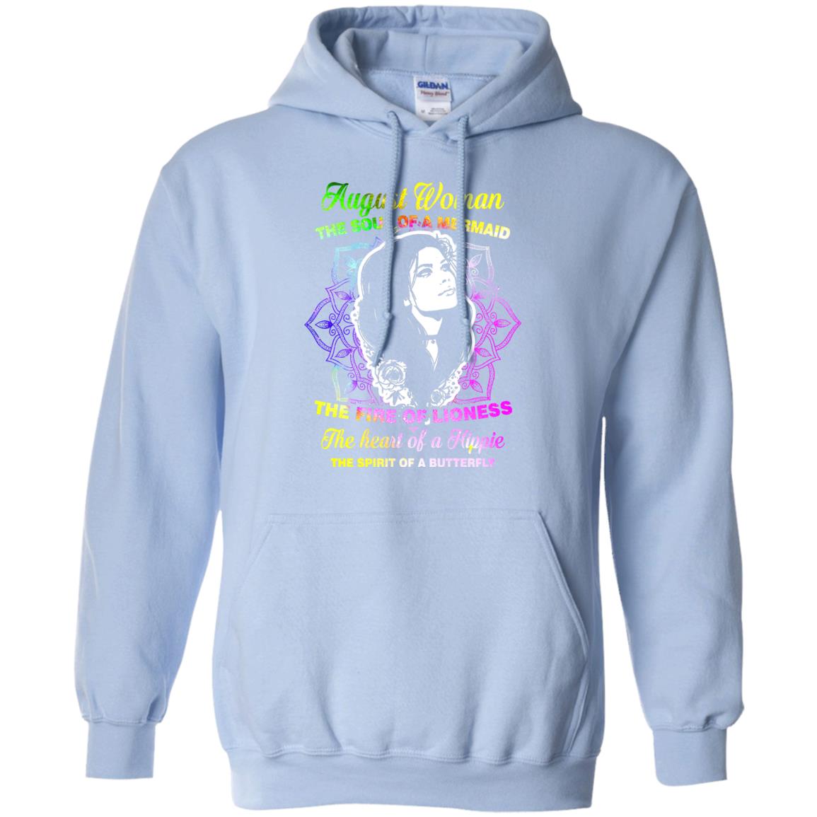 August Woman Shirt The Soul Of A Mermaid The Fire Of Lioness The Heart Of A Hippeie The Spirit Of A Butterfly Light Blue