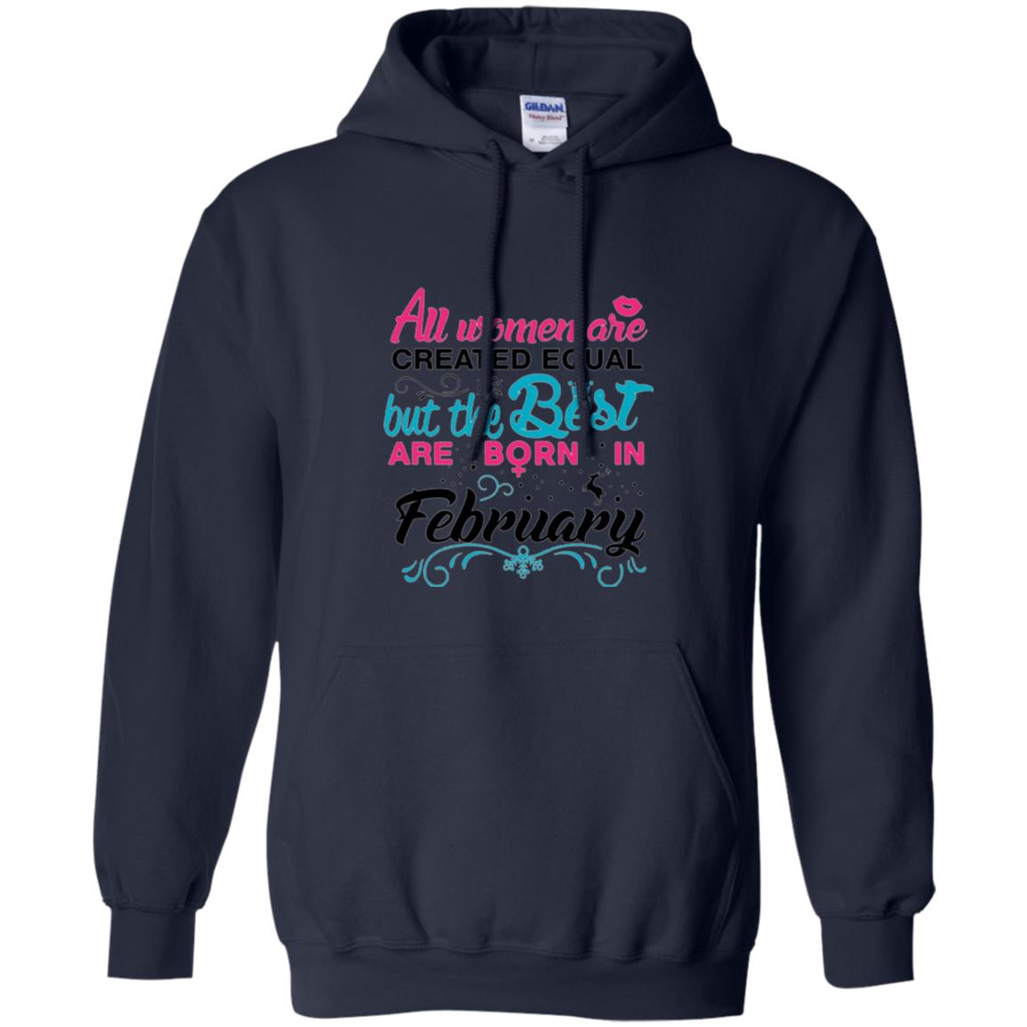 February T-shirt All Women Created Equal But The Best Are Born In February Navy