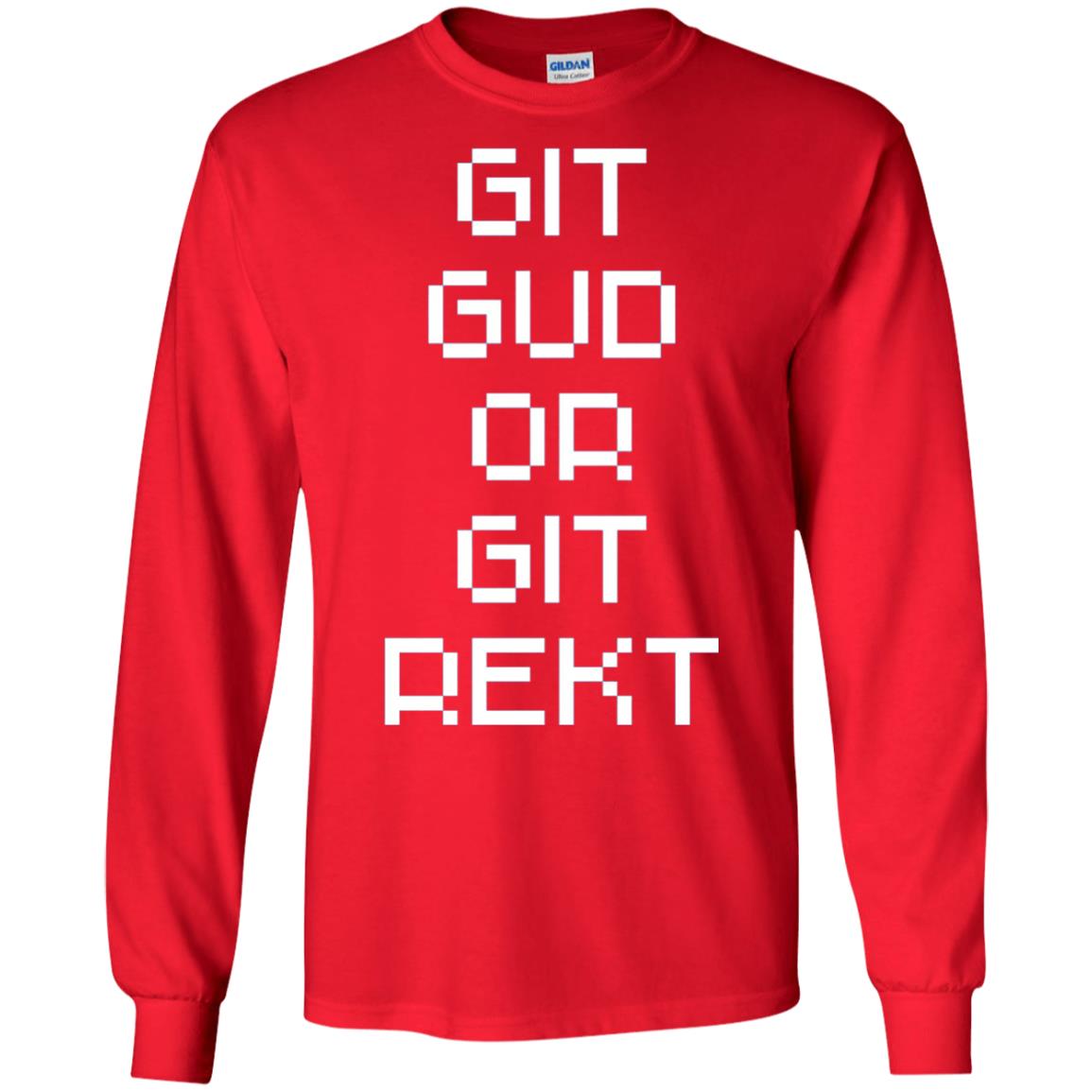 Video Game T-shirt Git Gud Or Git Rekt Red