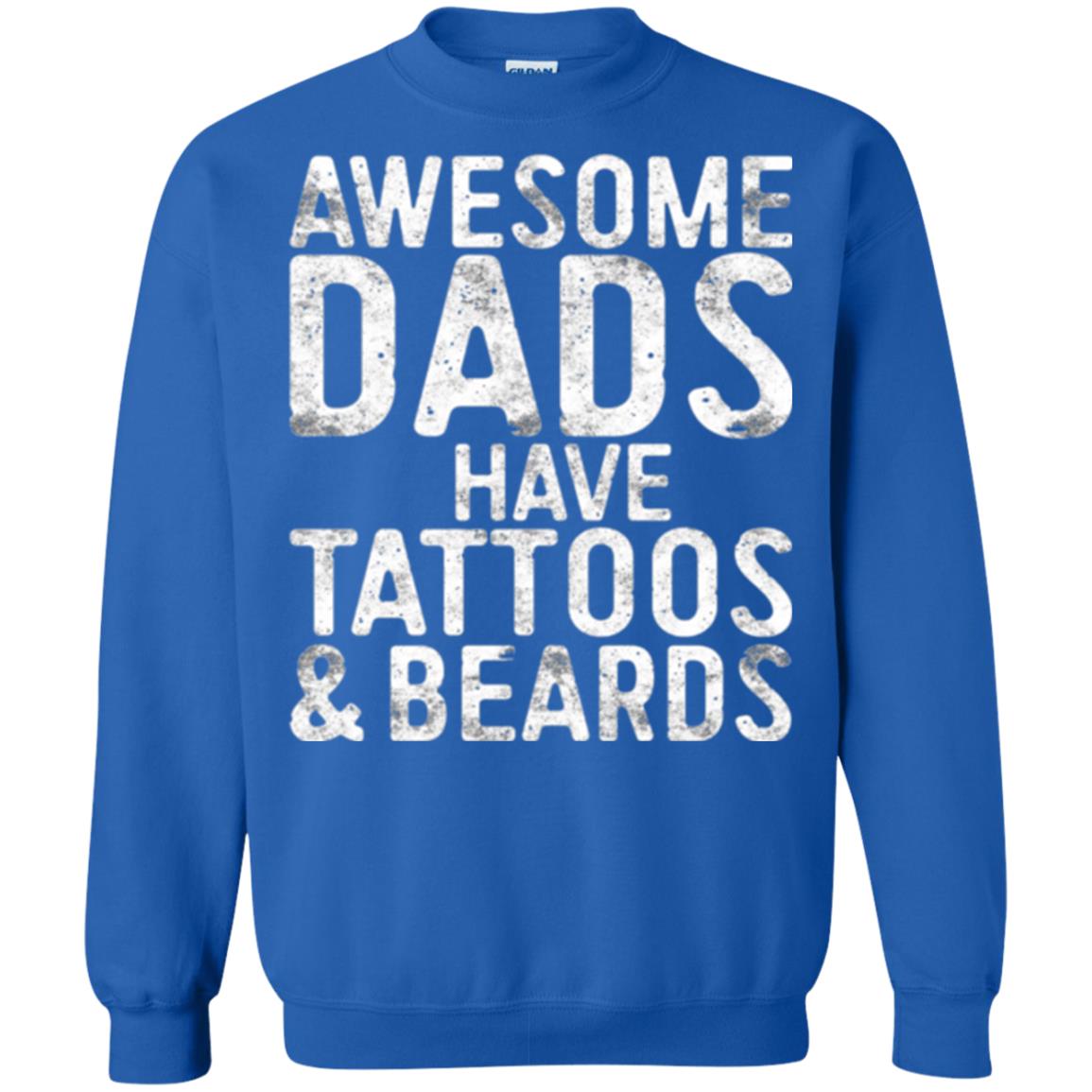 Daddy T-shirt Awesome Dads Have Tattoos And Beards Royal