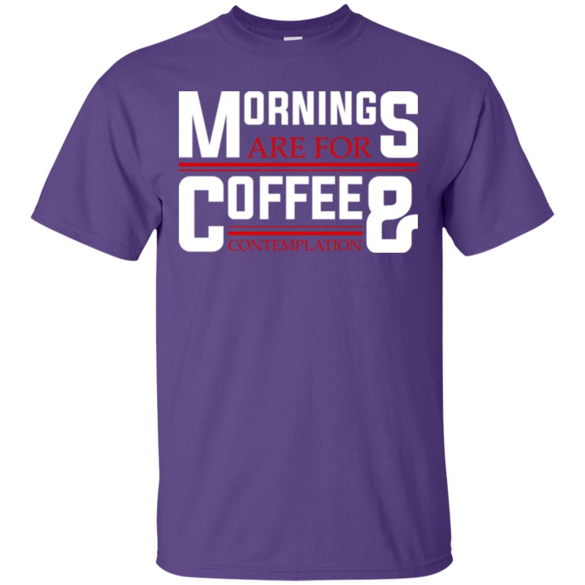 Coffee T-shirt Mornings Are For Coffee And Contemplation Purple