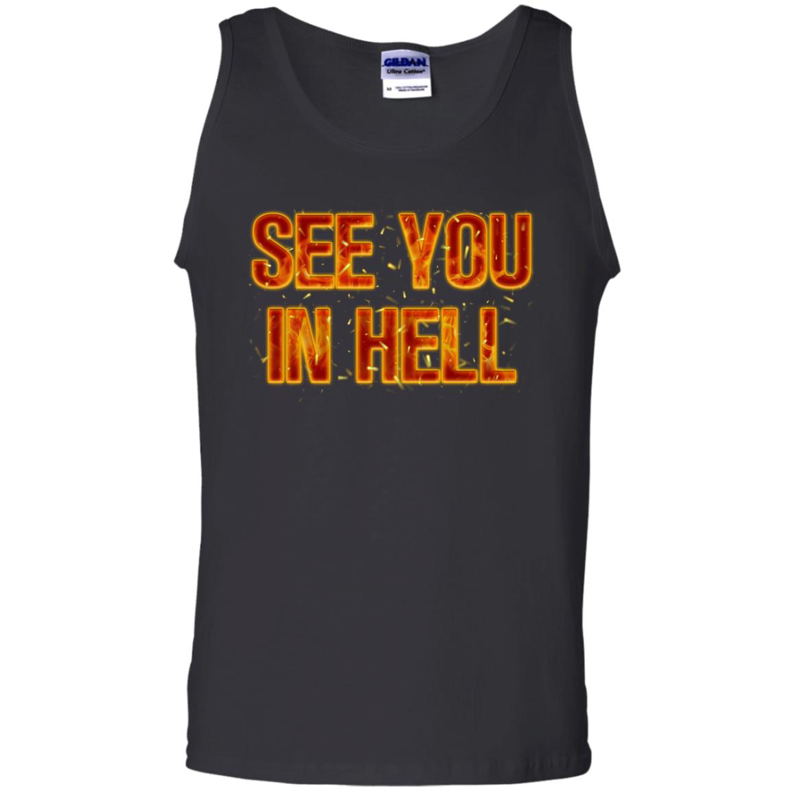 See You In Hell ShirtG220 Gildan 100% Cotton Tank Top