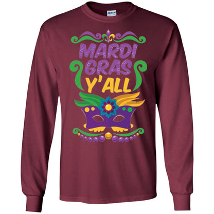 Mardi Gras T Shirt Mardi Gras Y_all T-shirt Maroon