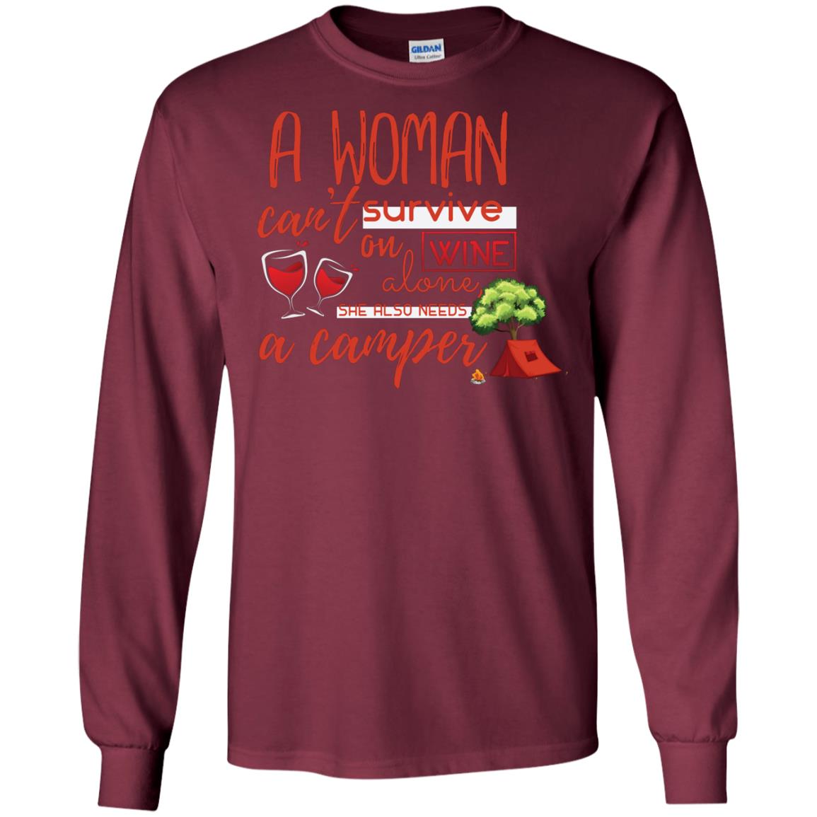 A Woman Cannot Survive On Wine Alone, She Also Needs A Camper Shirt Maroon